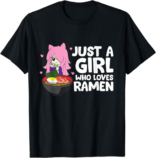 Just a Girl Who Loves Anime and Ramen T-Shirt